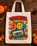 Thankful for the 90s Retro Thanksgiving Tote Bag