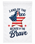 Land of the Free Because of the Brave Patriotic Garden Flag