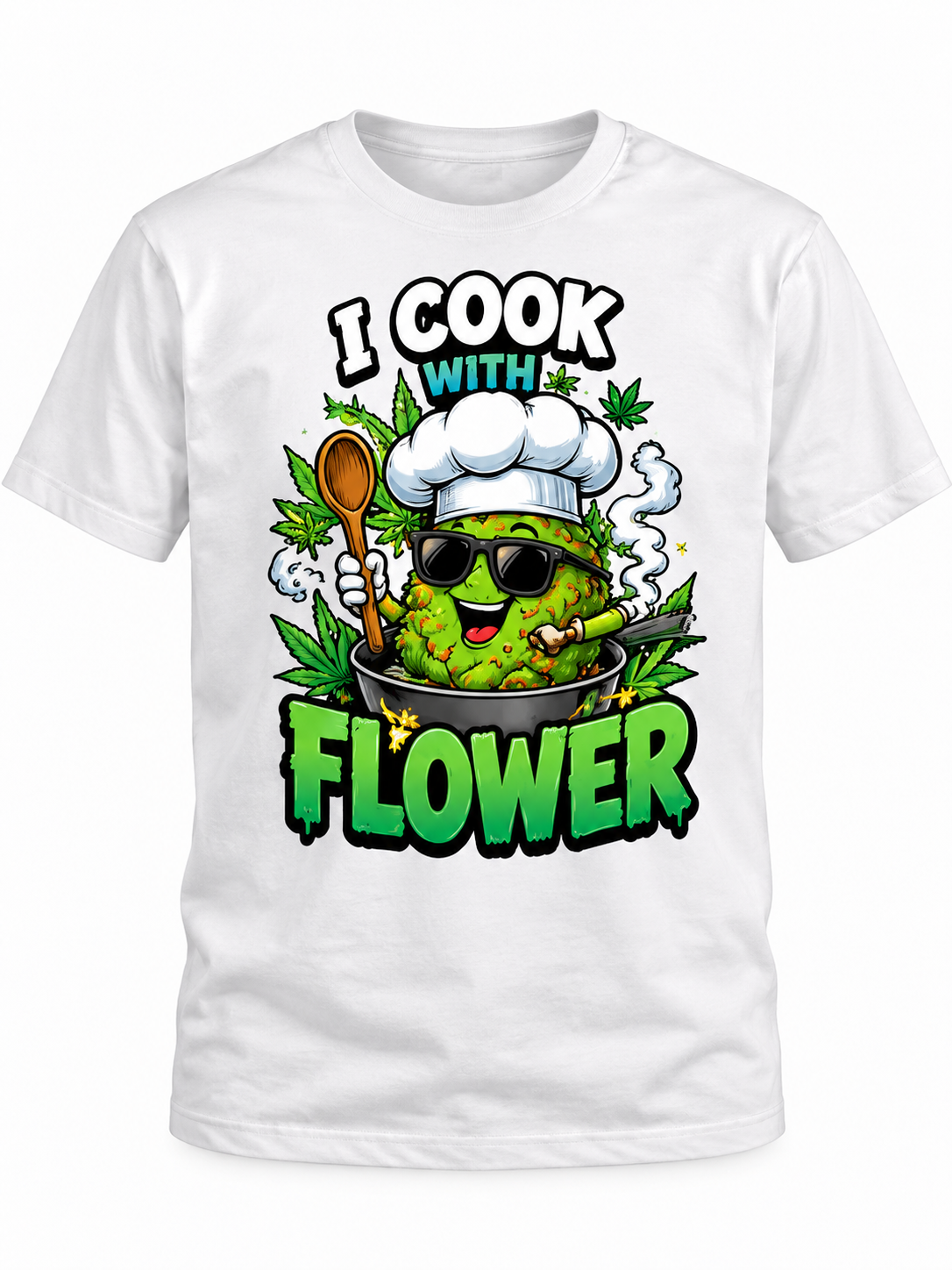 I Cook With Flower Funny Weed Graphic T-Shirt