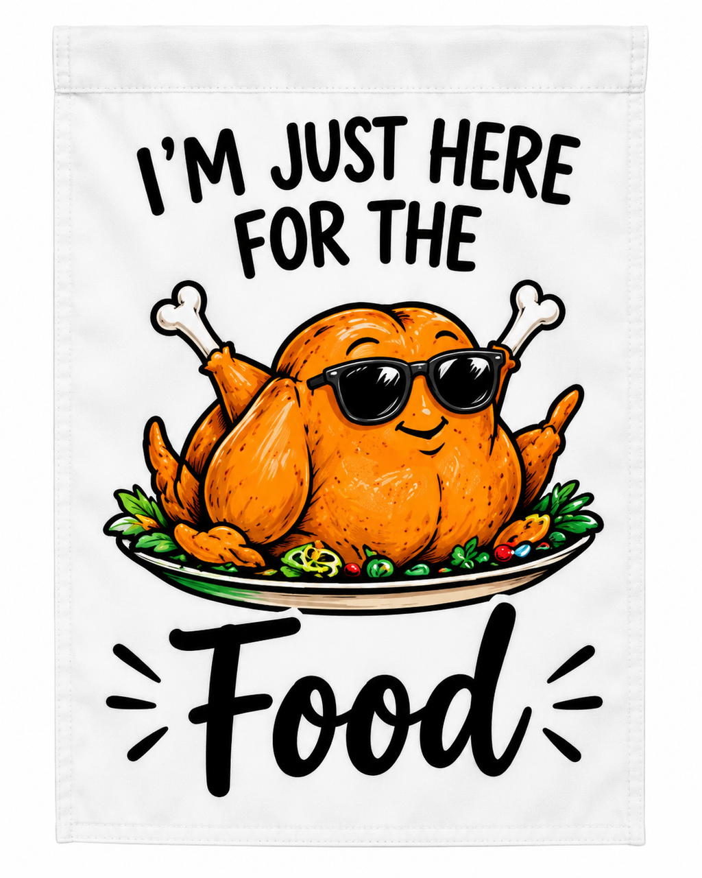 I’m Just Here for the Food Funny Thanksgiving Garden Flag