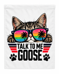 Talk to Me Goose Funny Retro Cat Garden Flag