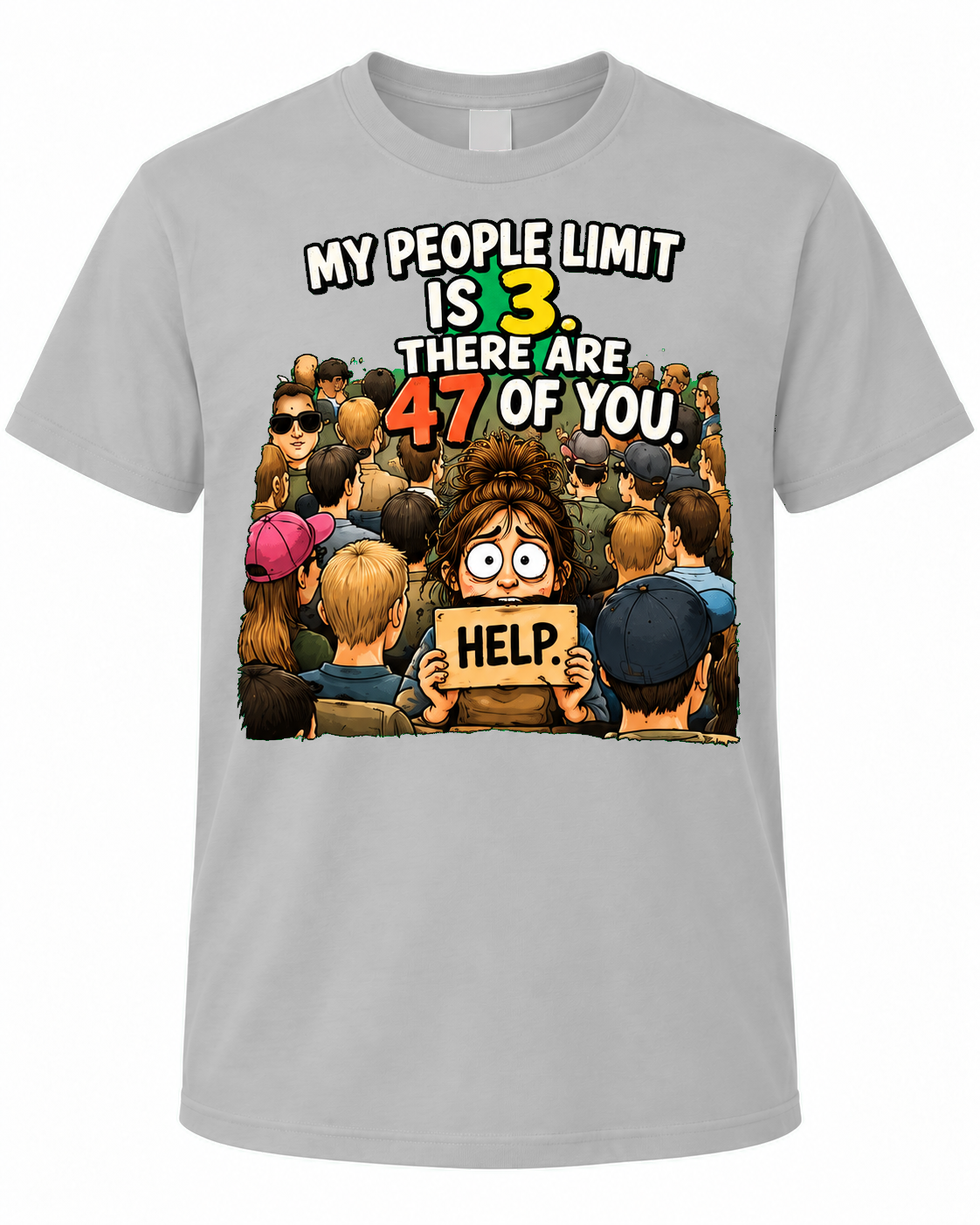 My People Limit Is 3, There Are 47 of You with overwhelmed woman and crowd graphic