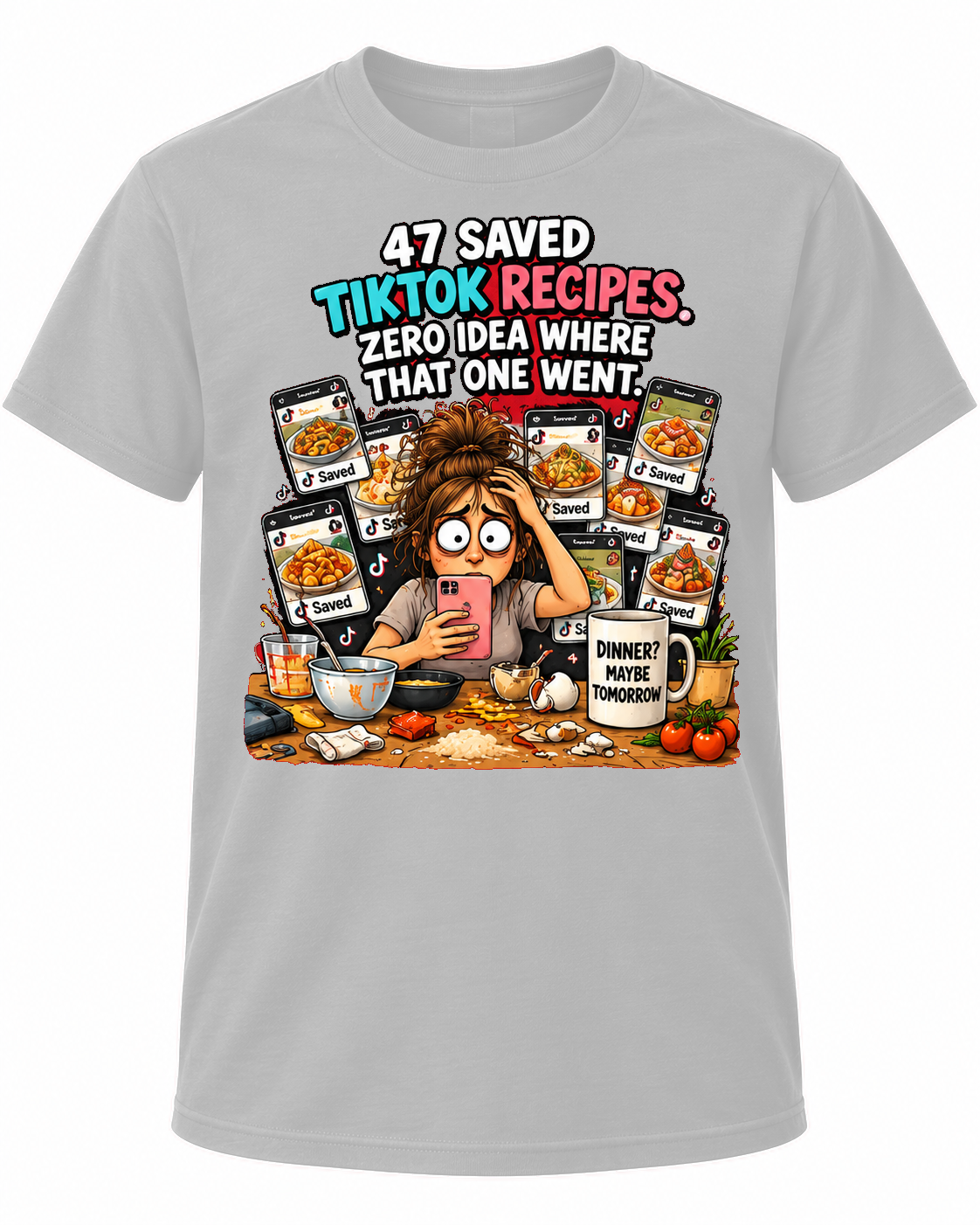 47 Saved TikTok Recipes – Funny Cooking & Dinner Struggle Graphic Tee
