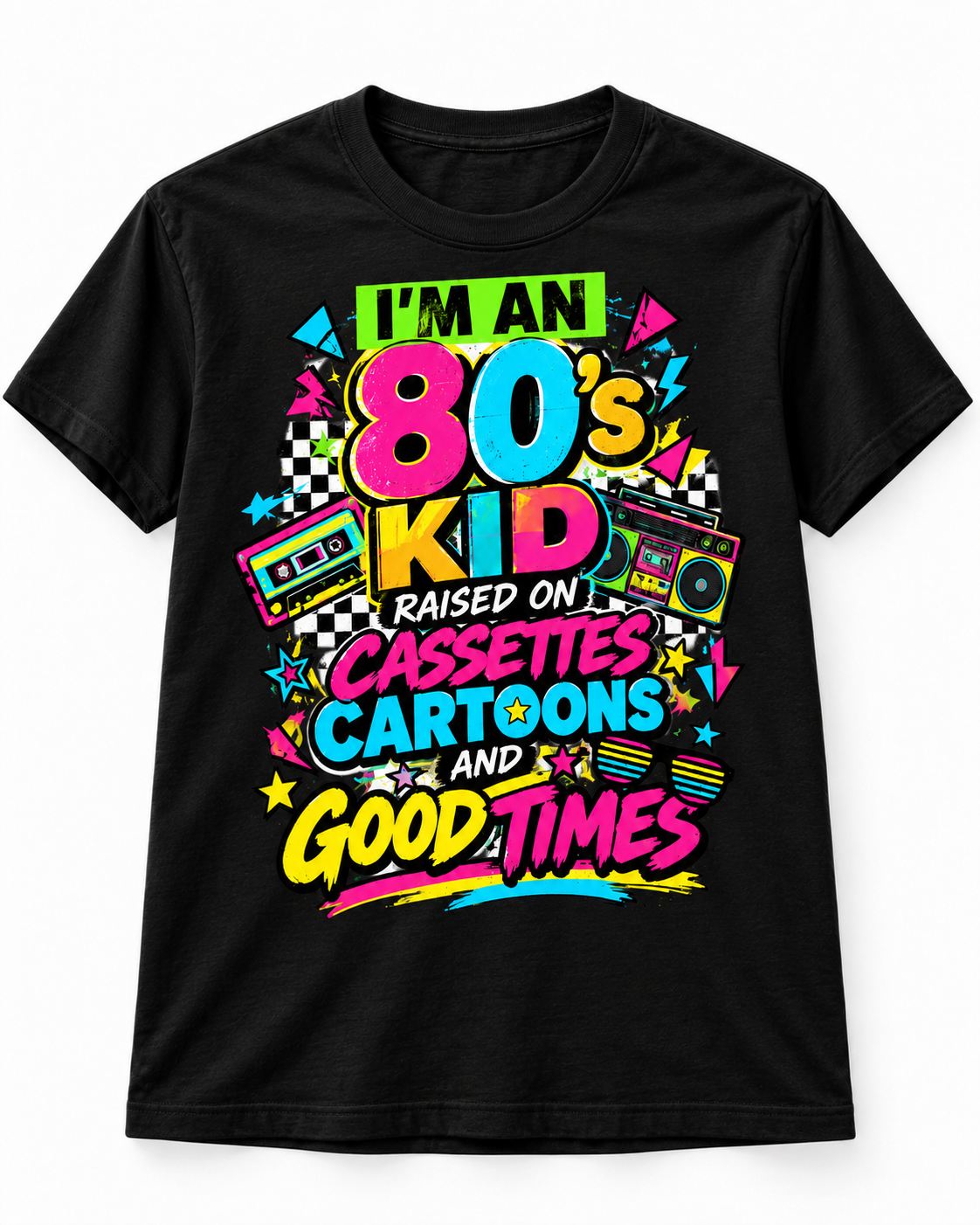 I’m an 80s Kid – Raised on Cassettes, Cartoons & Good Times T-Shirt