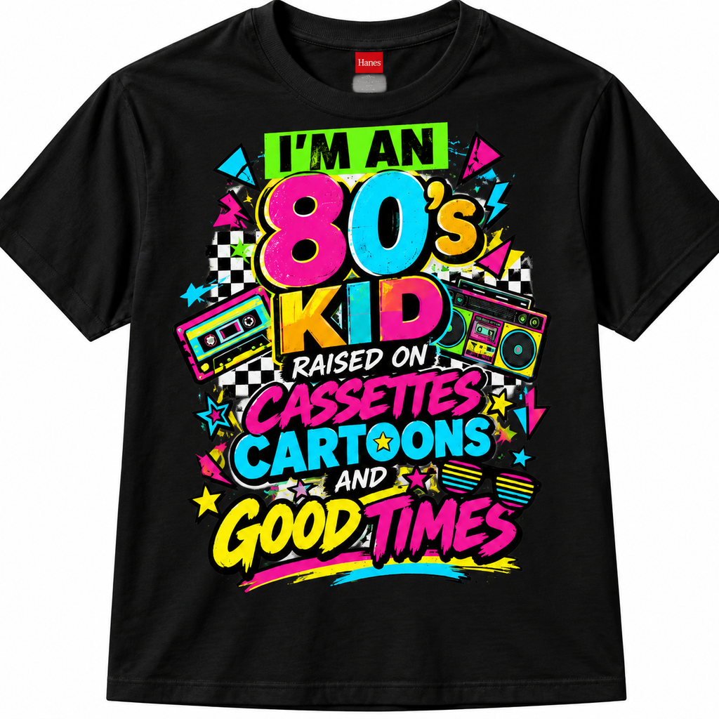 I’m an 80s Kid – Raised on Cassettes, Cartoons & Good Times T-Shirt