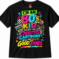 I’m an 80s Kid – Raised on Cassettes, Cartoons & Good Times T-Shirt