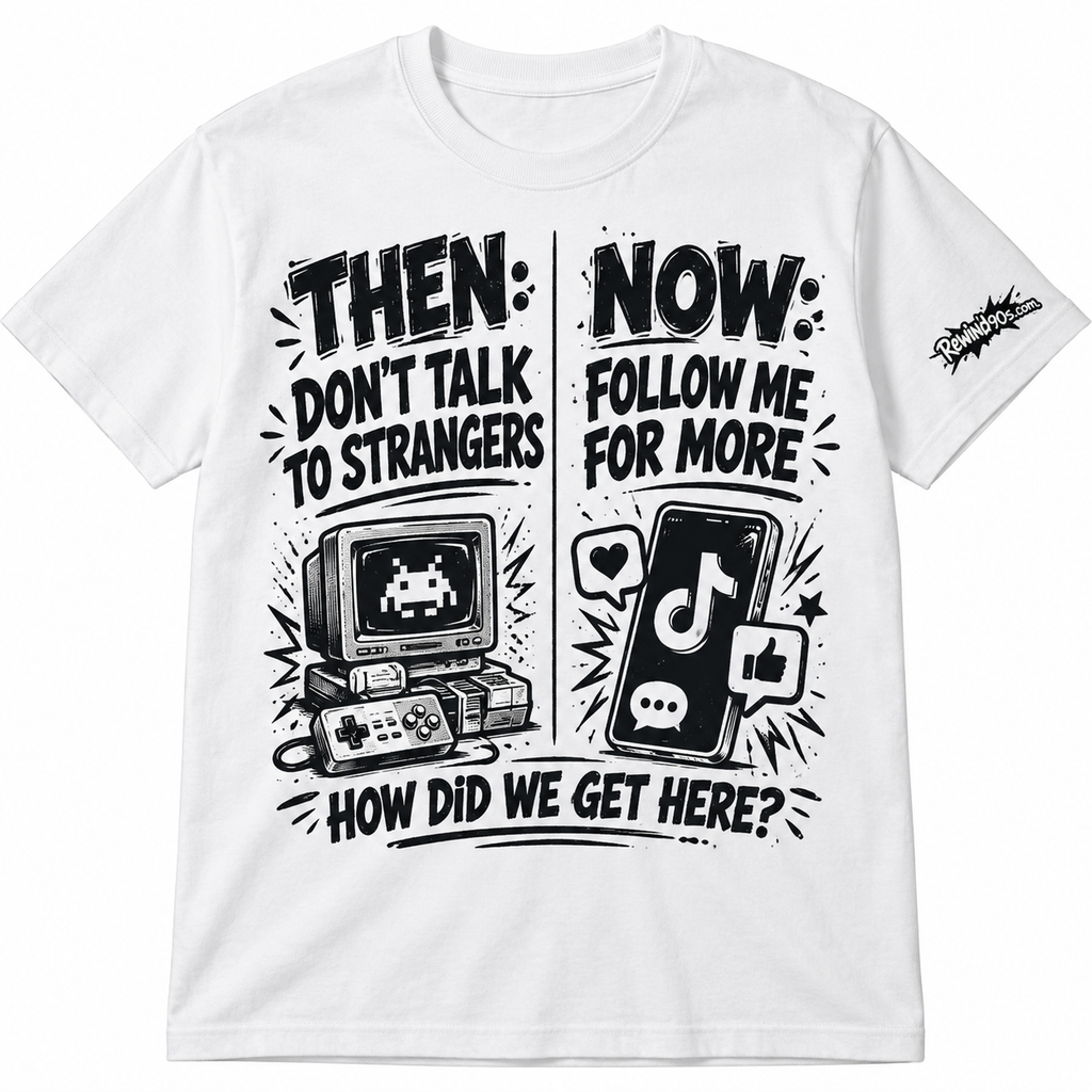 Then vs. Now — Don’t Talk to Strangers T-Shirt