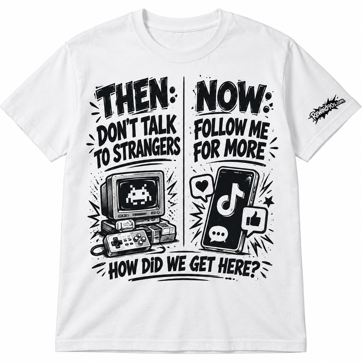 Then vs. Now — Don’t Talk to Strangers T-Shirt