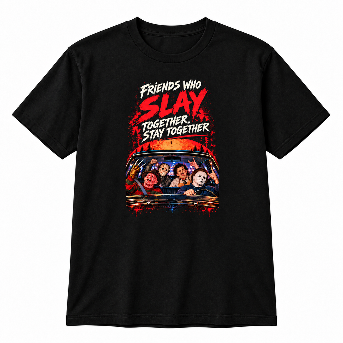 Friends Who Slay Together Stay Together – Horror Movie Parody Graphic T-Shirt