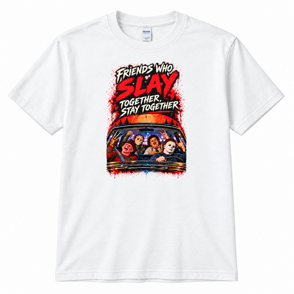 Friends Who Slay Together Stay Together – Horror Movie Parody Graphic T-Shirt