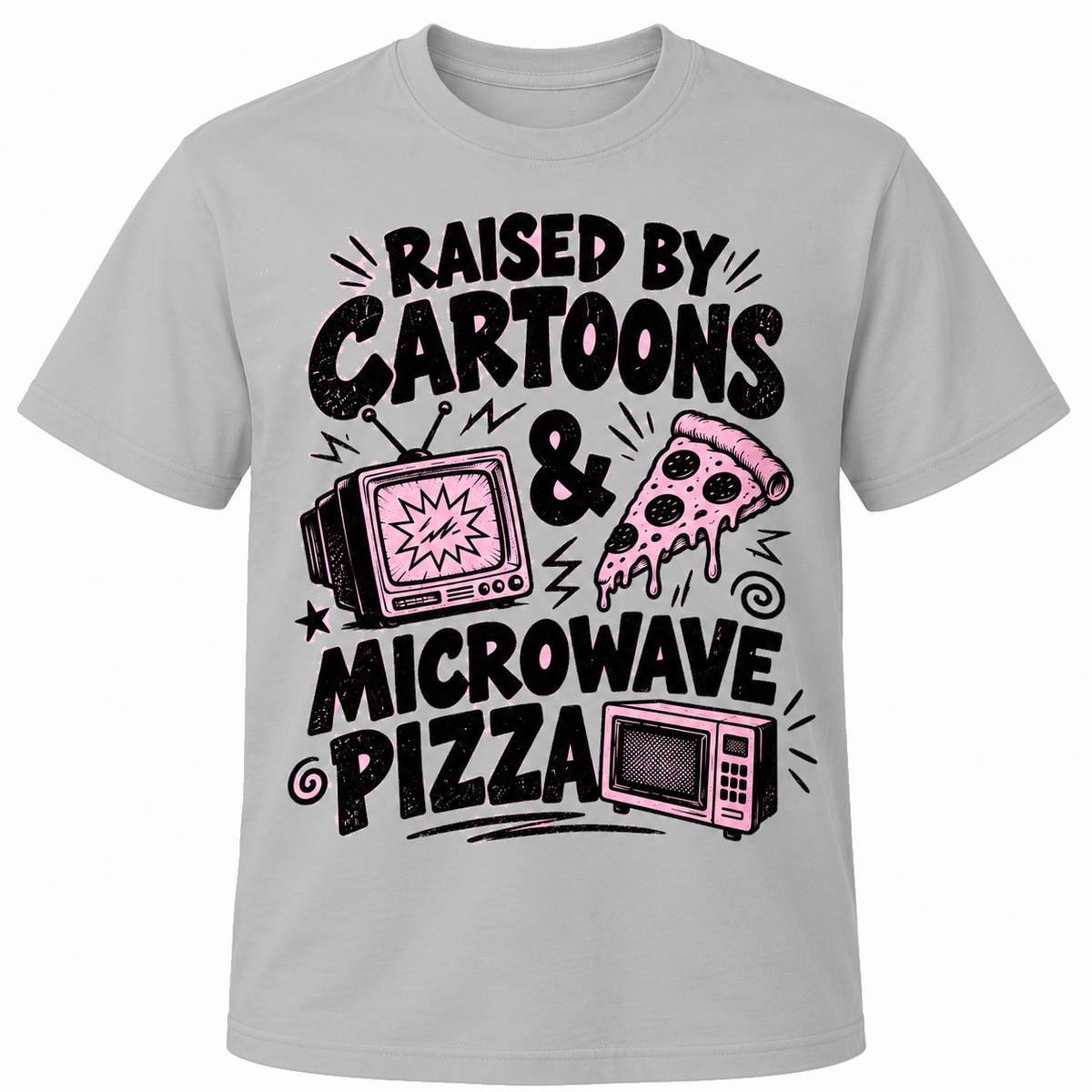 Raised by Cartoons & Microwave Pizza T-Shirt