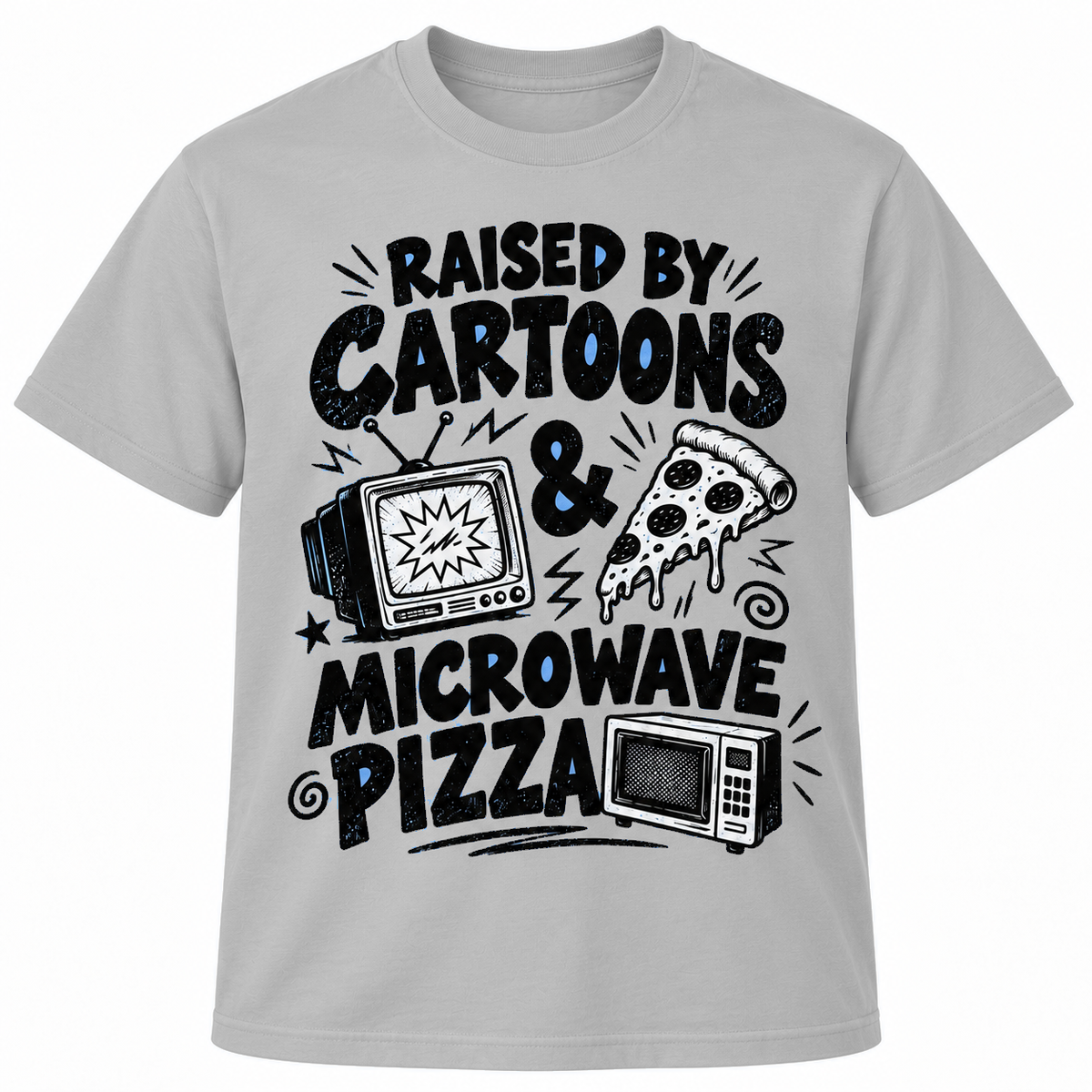 Raised by Cartoons & Microwave Pizza T-Shirt