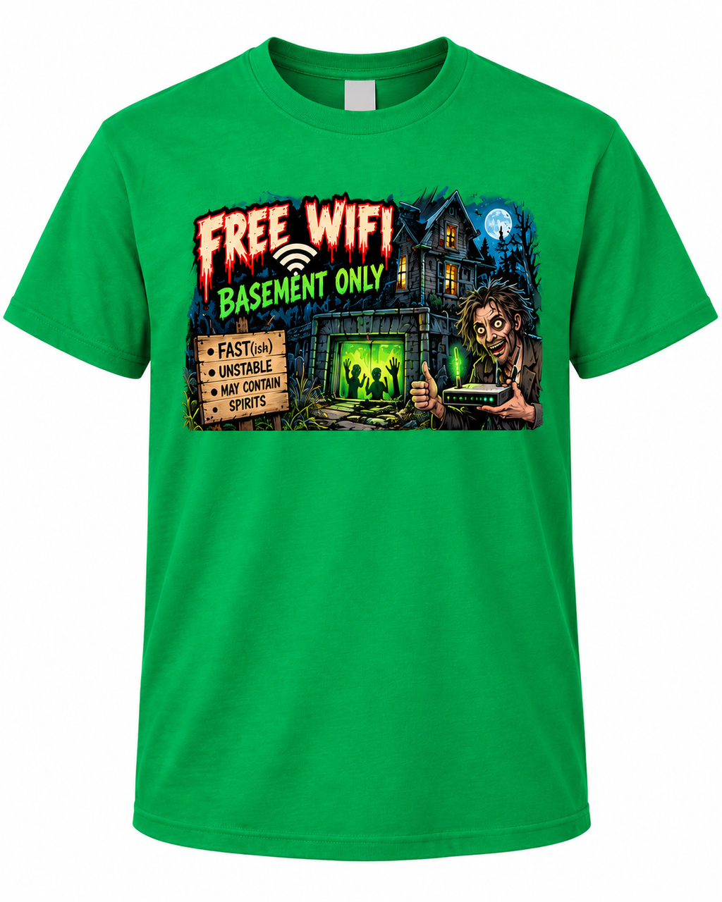 Free WiFi Basement Only on Kelly Green shirt