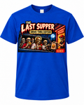 The Last Supper – Drive-Thru Edition on Royal Blue shirt