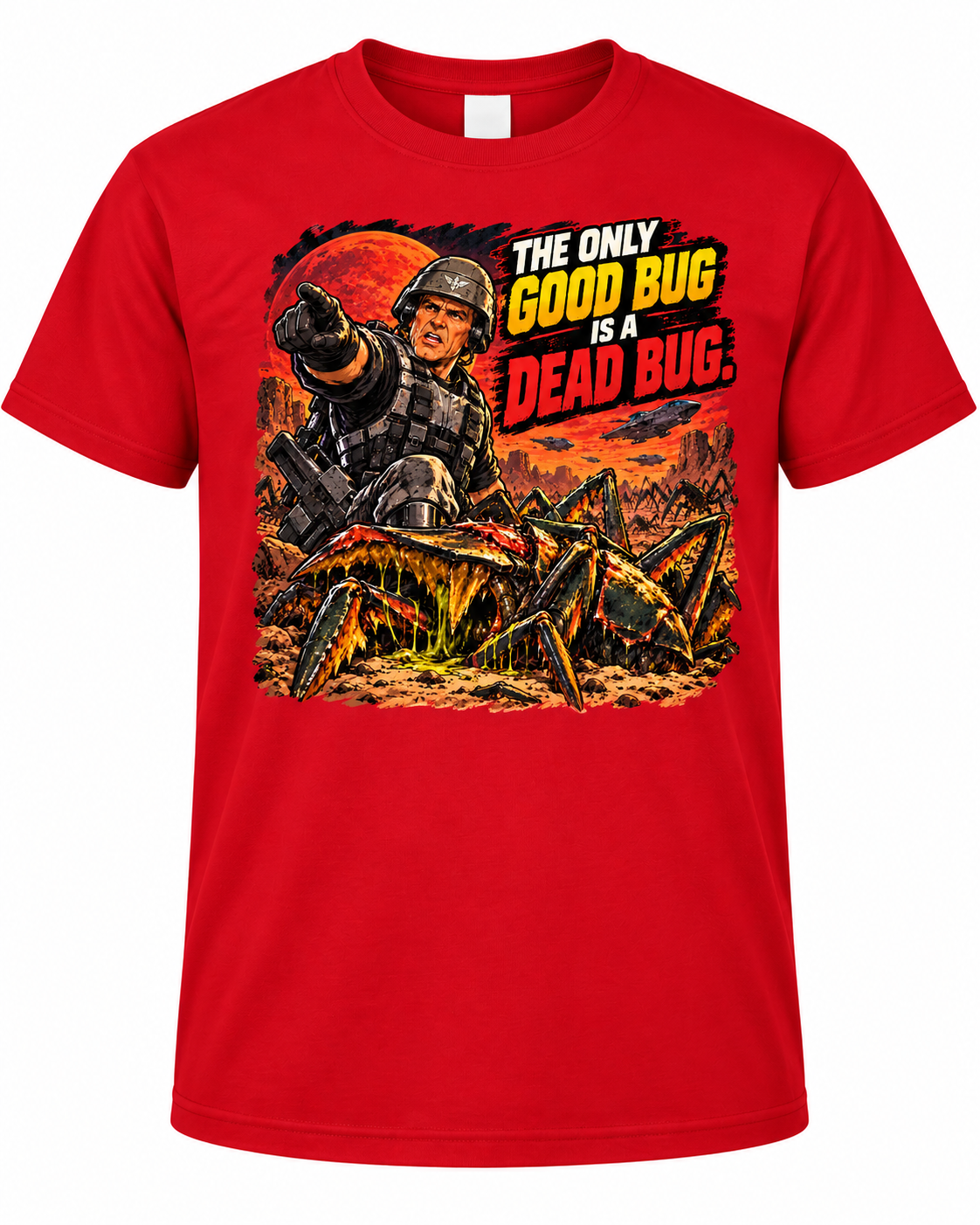 The Only Good Bug Is a Dead Bug Retro Sci‑Fi Action Graphic Tee