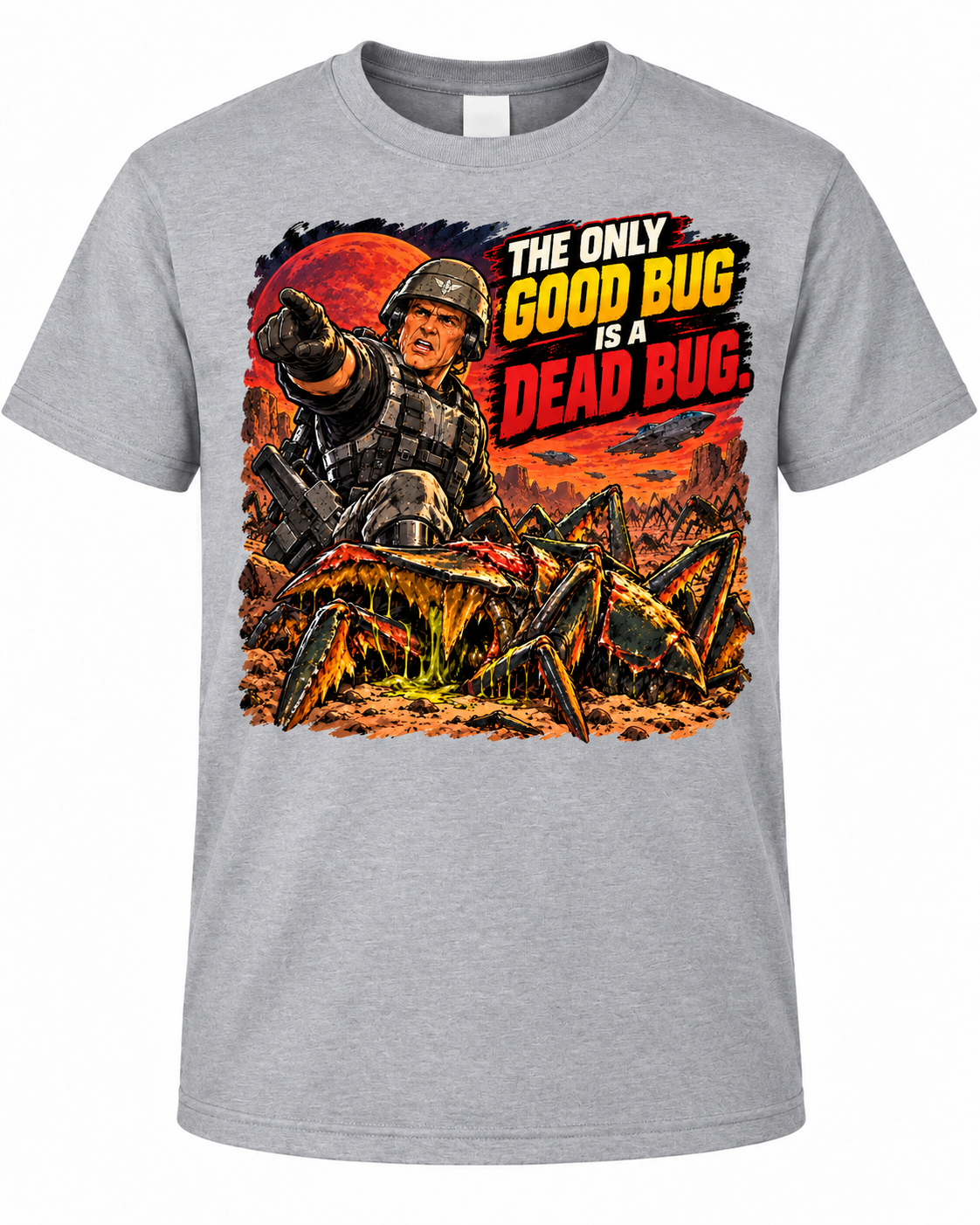 The Only Good Bug Is a Dead Bug Retro Sci‑Fi Action Graphic Tee