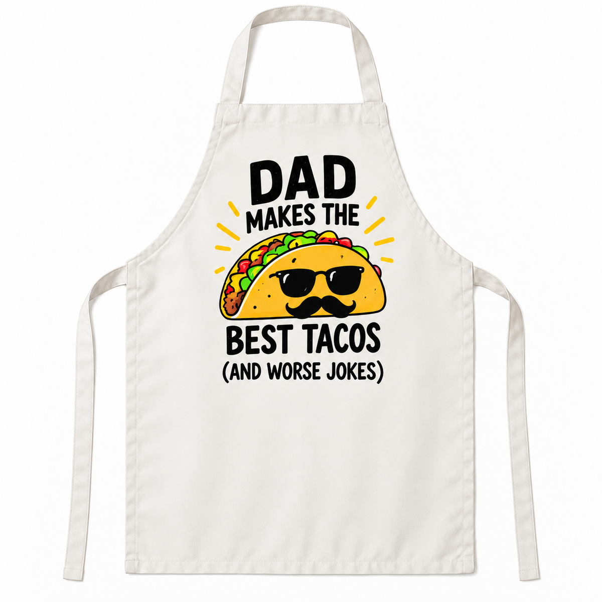 White apron featuring Dad Makes the Best Tacos (and Worse Jokes)
