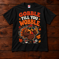 Gobble Till You Wobble Funny Thanksgiving T-Shirt