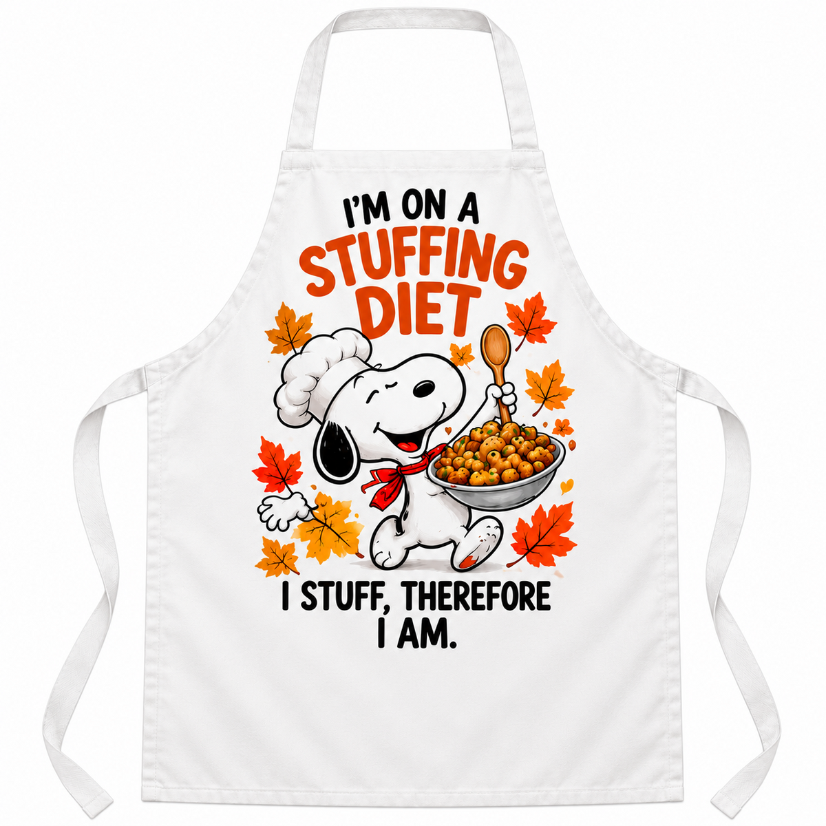 White apron with I'm on a Stuffing Diet – I Stuff, Therefore I Am Thanksgiving design