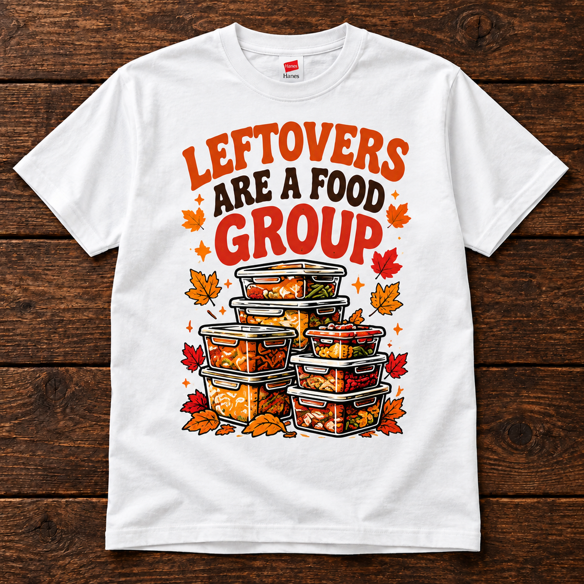 Leftovers Are a Food Group Thanksgiving Graphic T-Shirt
