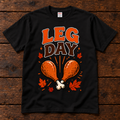 Leg Day Thanksgiving Turkey Legs T-Shirt