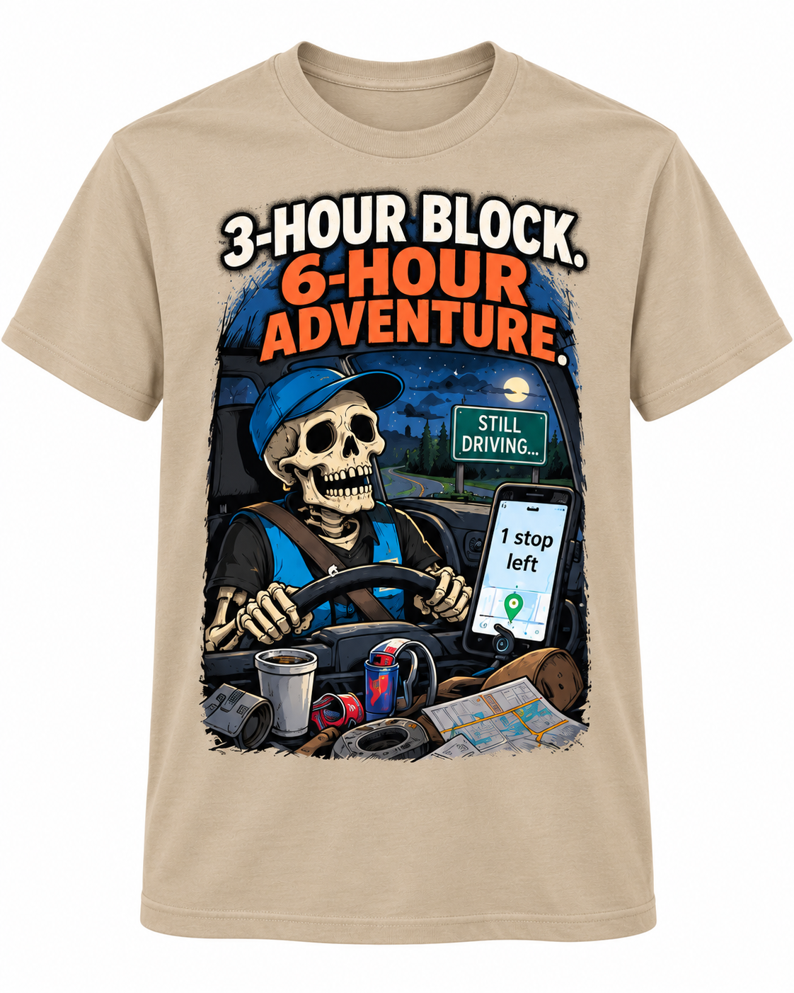 3-Hour Block, 6-Hour Adventure – Funny Delivery Driver T-Shirt alternate color mockup
