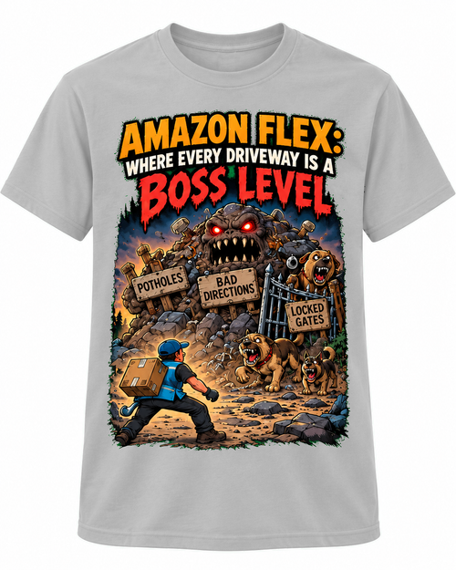 Amazon Flex: Where Every Driveway Is a Boss Level design on a light gray T-shirt
