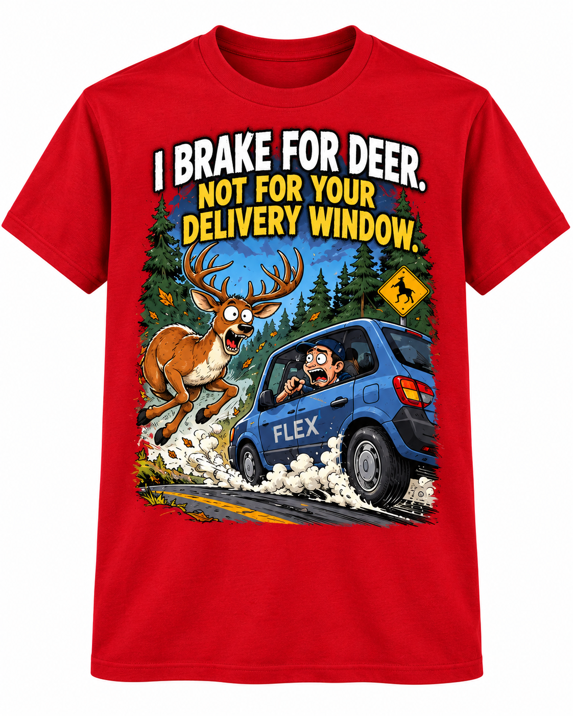 I Brake for Deer, Not for Your Delivery Window shirt mockup