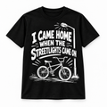 I Came Home When the Streetlights Came On T-Shirt
