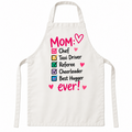 White apron featuring Mom – Chef, Taxi Driver, Referee, Cheerleader, Best Hugger Ever