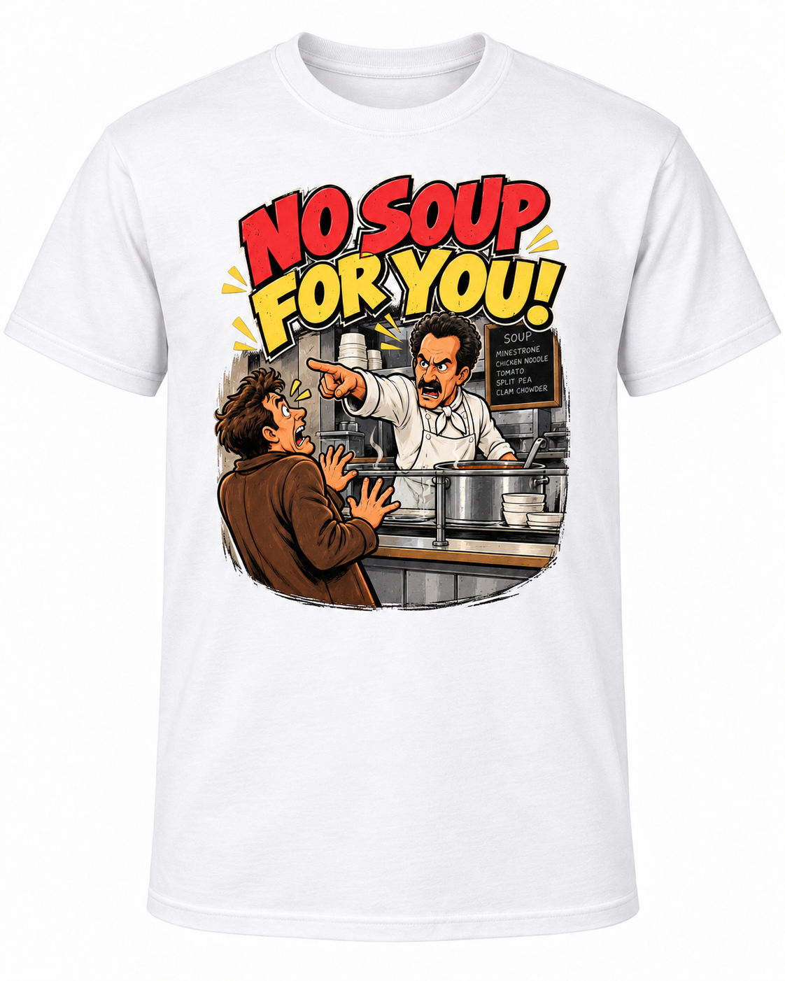 No Soup for You! Retro 90s Catchphrase Graphic Tee – Funny Throwback Shirt  Description: