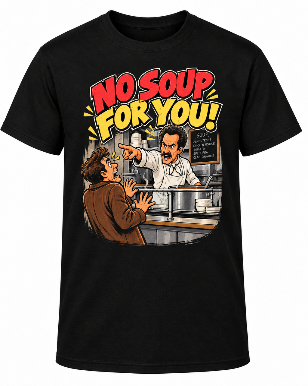 No Soup for You! Retro 90s Catchphrase Graphic Tee – Funny Throwback Shirt  Description: