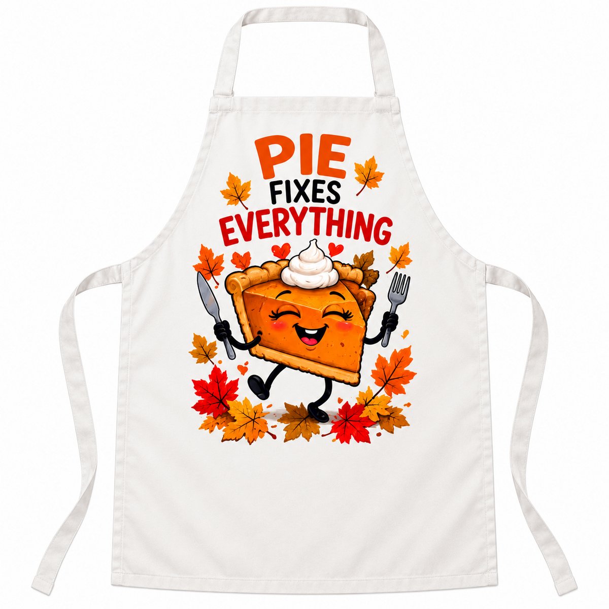 White apron with Pie Fixes Everything Thanksgiving design