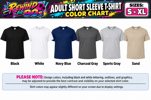 Rewind the 90s adult T-shirt color chart: Black, White, Navy Blue, Charcoal Gray, Sports Gray, Sand. Sizes S–XL.