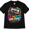 Life Was Better on Tape Retro 80s & 90s Cassette T-Shirt