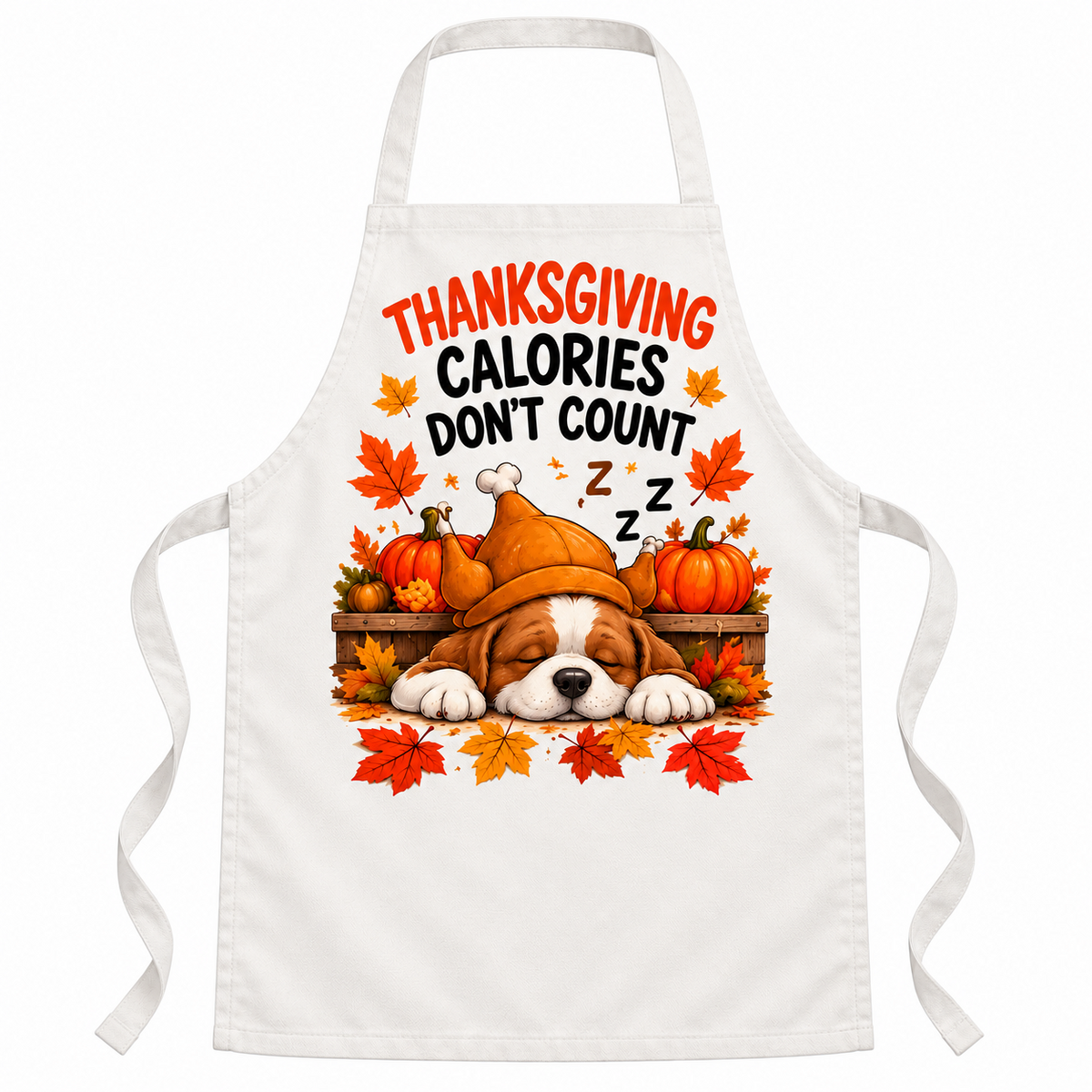 White apron with Thanksgiving Calories Don't Count Thanksgiving design