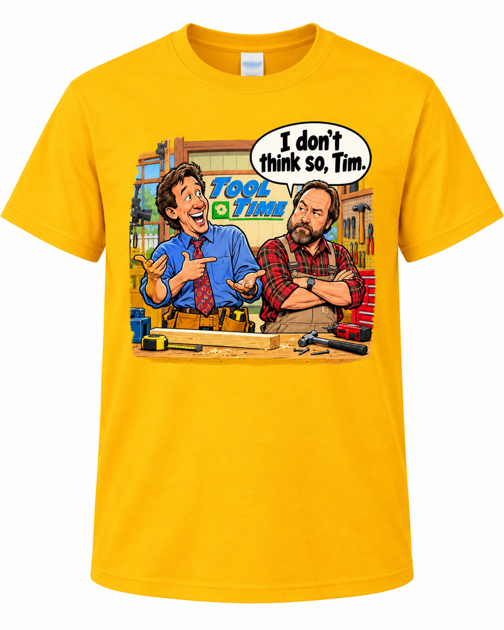 I Don’t Think So, Tim. Retro 90s Comedy Graphic Tee – Funny Throwback Shirt